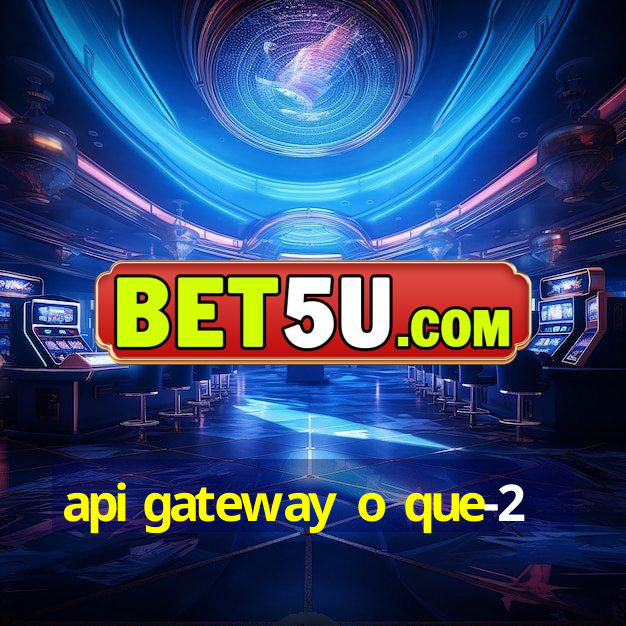 api gateway o que